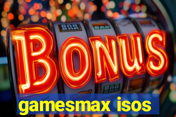 gamesmax isos